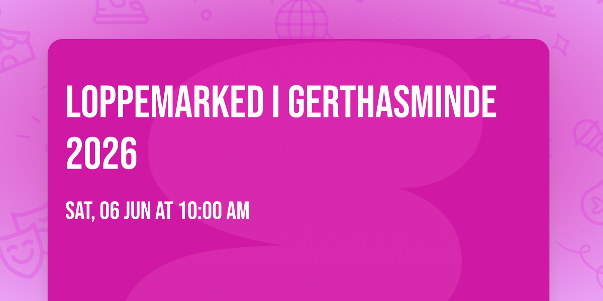 Loppemarked i Gerthasminde 2026