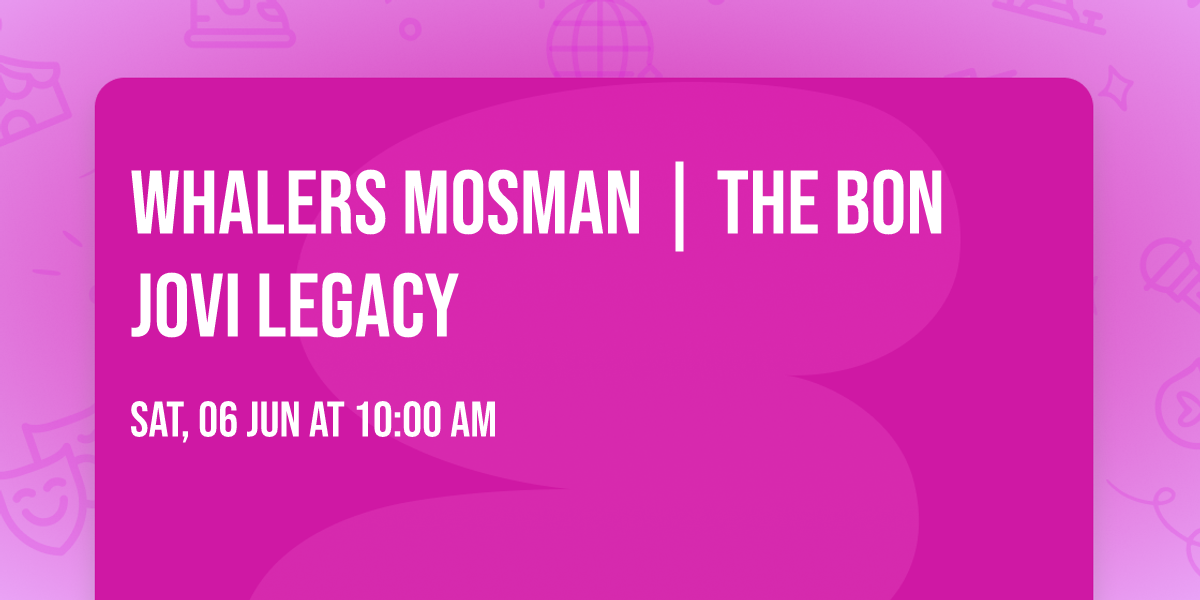 WHALERS MOSMAN | THE BON JOVI LEGACY