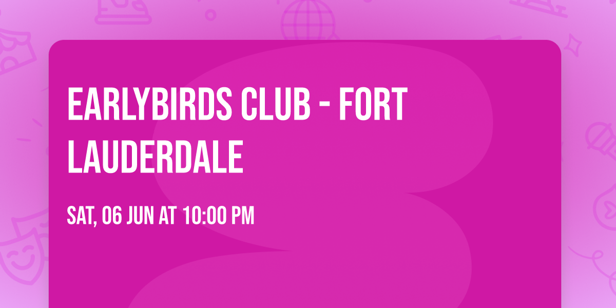 Earlybirds Club - Fort Lauderdale