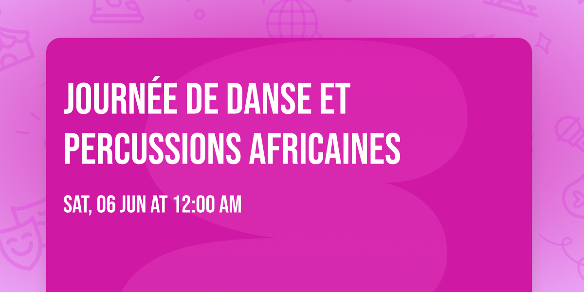journ\u00e9e de danse et percussions africaines 