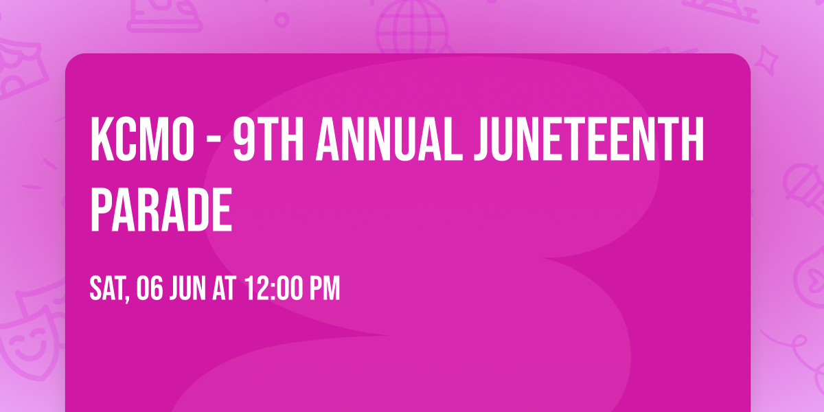KCMO - 9th Annual Juneteenth Parade