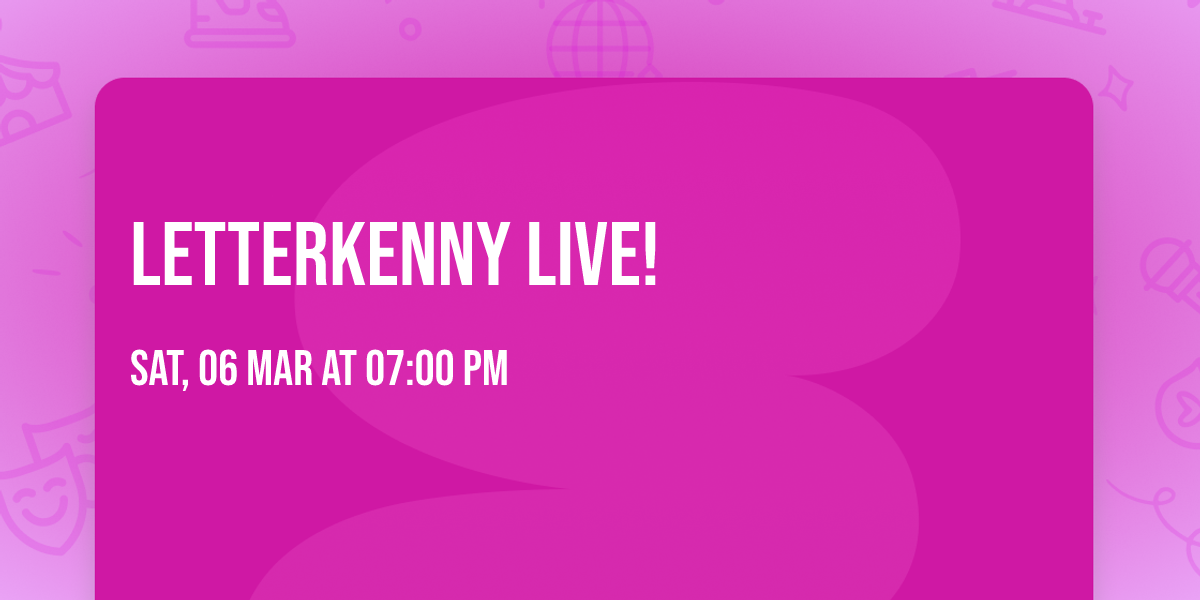 LETTERKENNY LIVE!