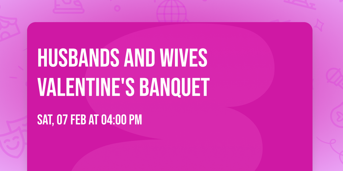 Husbands and Wives Valentine's Banquet 