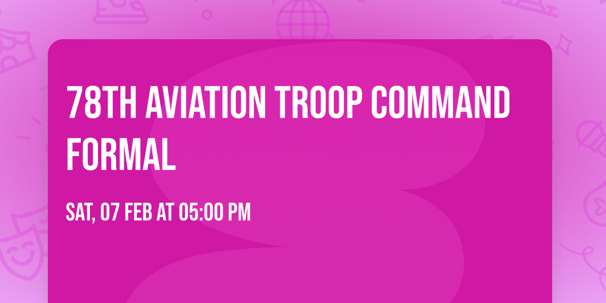 78th Aviation Troop Command Formal