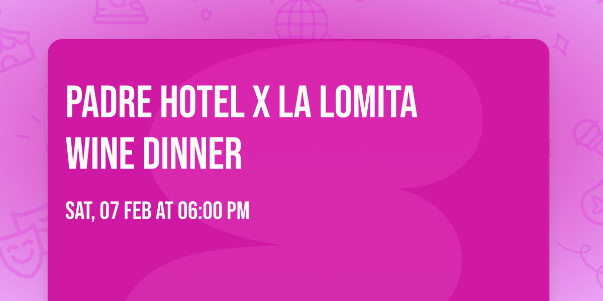 Padre Hotel  X La Lomita Wine Dinner