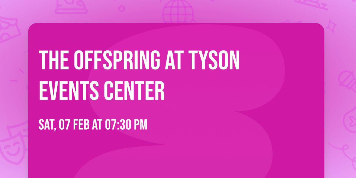 The Offspring at Tyson Events Center