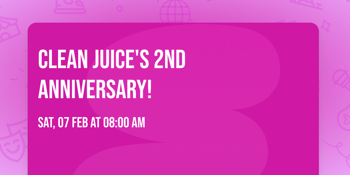 Clean Juice's 2nd Anniversary! 