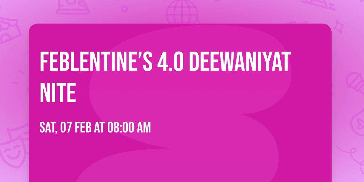 Feblentine\u2019s 4.0 Deewaniyat Nite