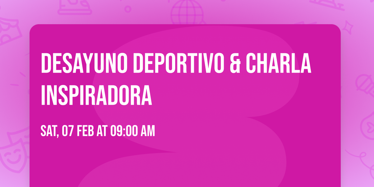 Desayuno Deportivo & Charla Inspiradora