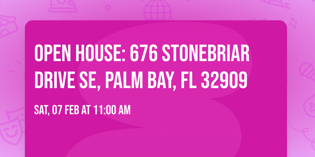 OPEN HOUSE: 676 Stonebriar Drive SE, Palm Bay, FL 32909