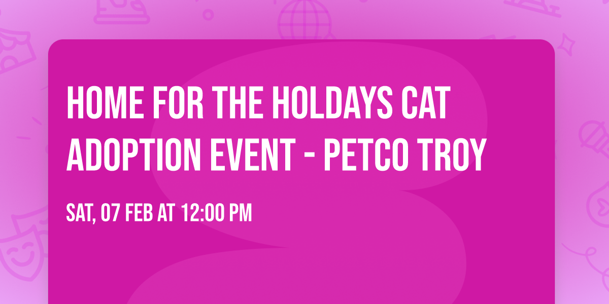 Home for the Holdays Cat Adoption Event - Petco Troy