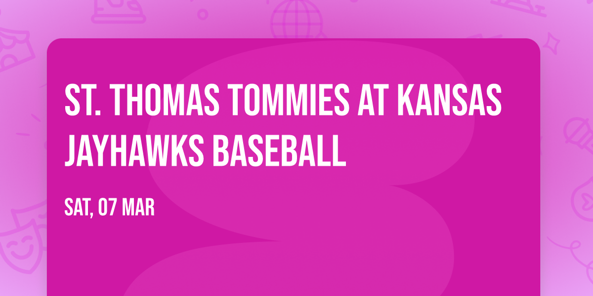 St. Thomas Tommies at Kansas Jayhawks Baseball