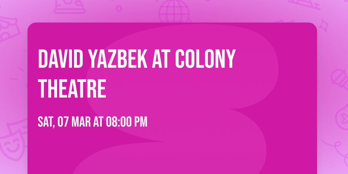 David Yazbek at Colony Theatre