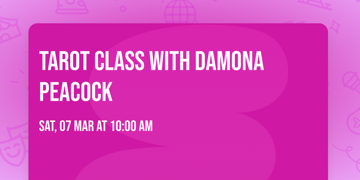 Tarot class with Damona Peacock