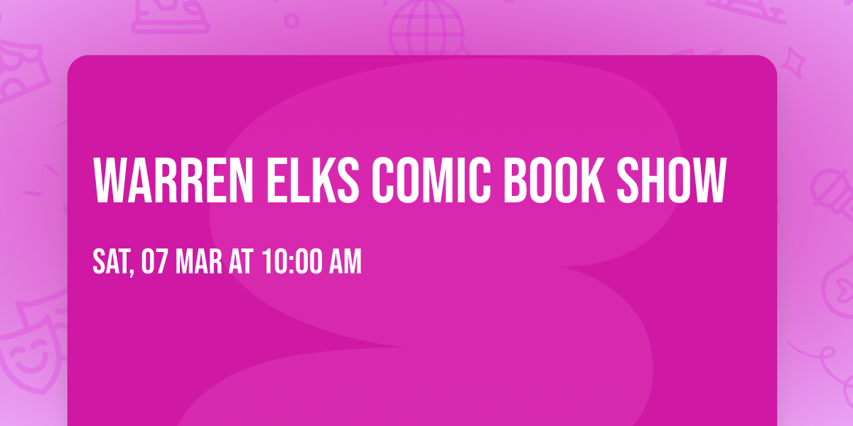 Warren Elks Comic Book Show 