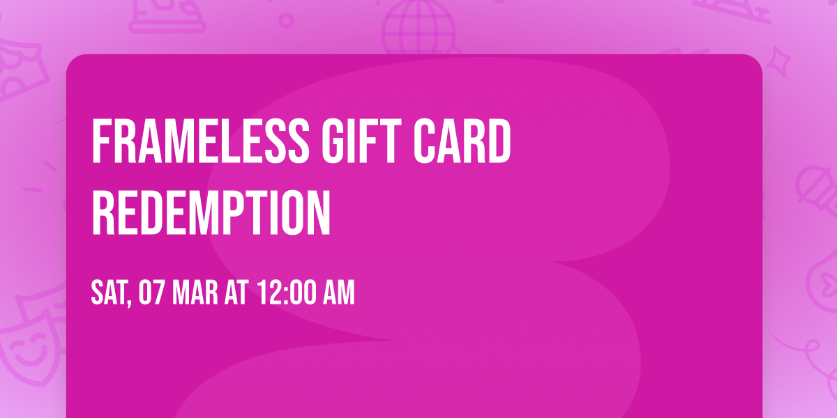 Frameless Gift Card Redemption