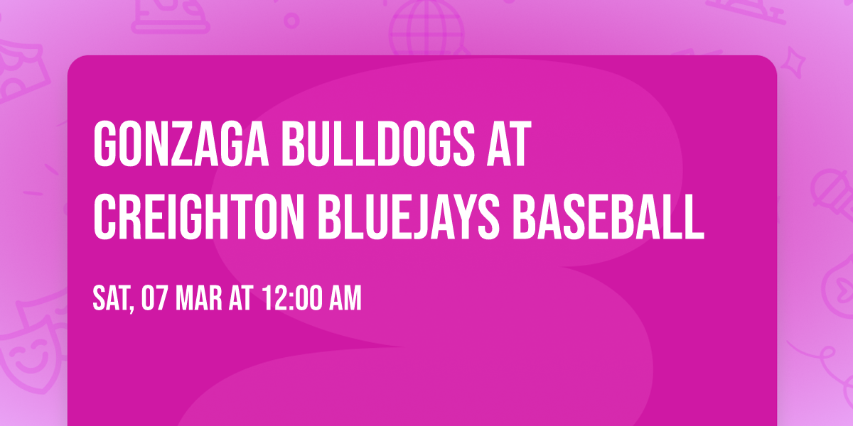 Gonzaga Bulldogs at Creighton Bluejays Baseball