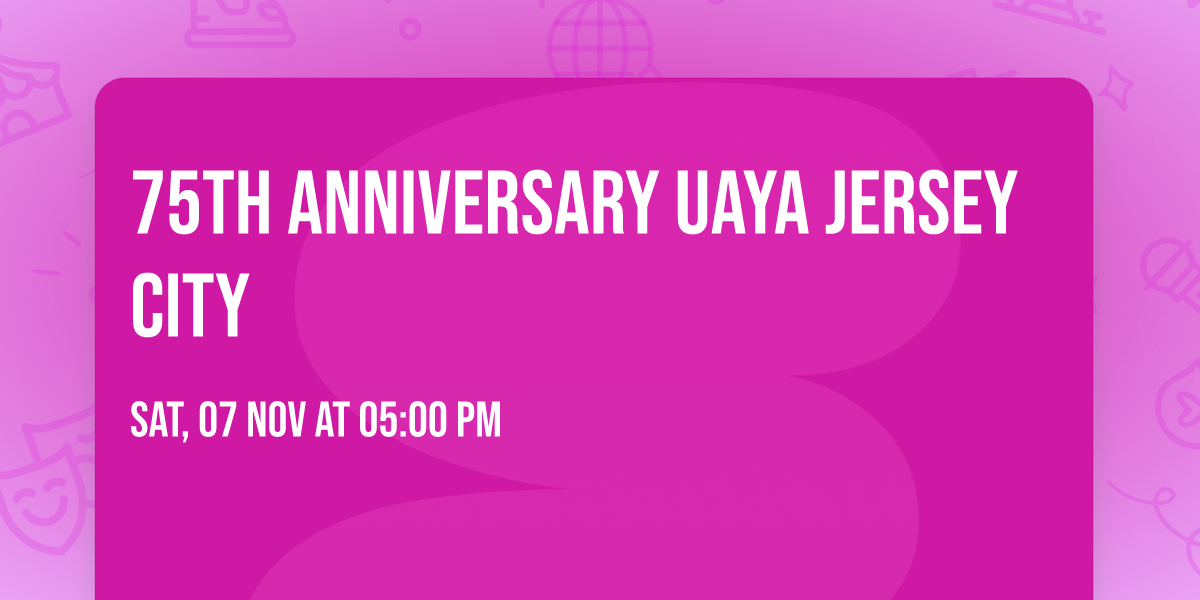 75th Anniversary UAYA Jersey City