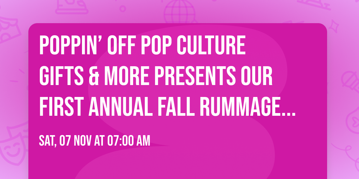 \ud83c\udf42\ud83d\udecd\ufe0f Poppin\u2019 Off Pop Culture Gifts & More Presents Our First Annual Fall Rummage Sale! \ud83d\udecd\ufe0f\ud83c\udf42