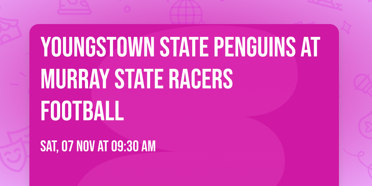 Youngstown State Penguins at Murray State Racers Football