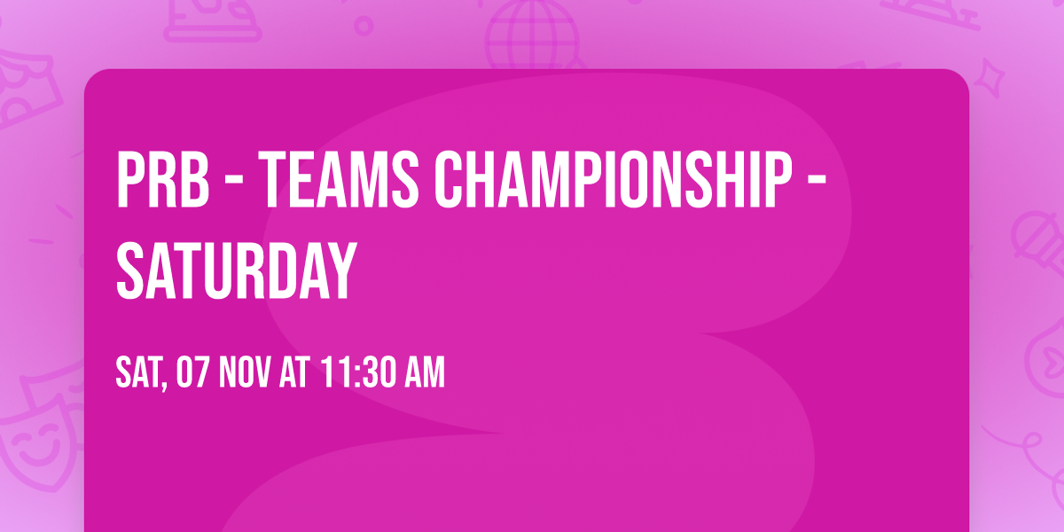 PRB - Teams Championship - Saturday
