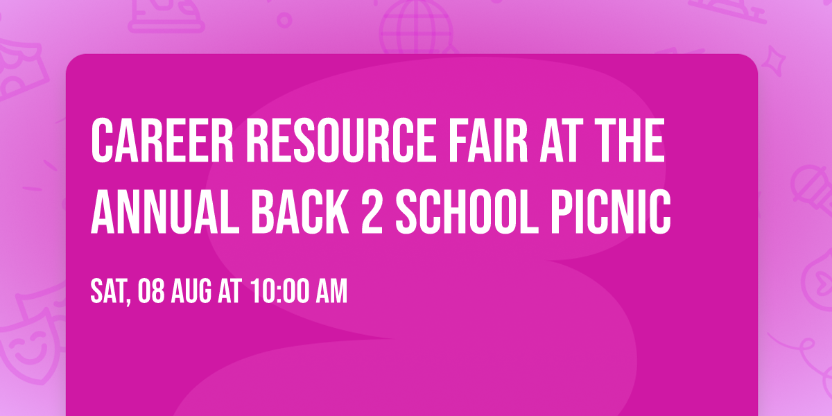 Career Resource Fair at the Annual Back 2 School Picnic