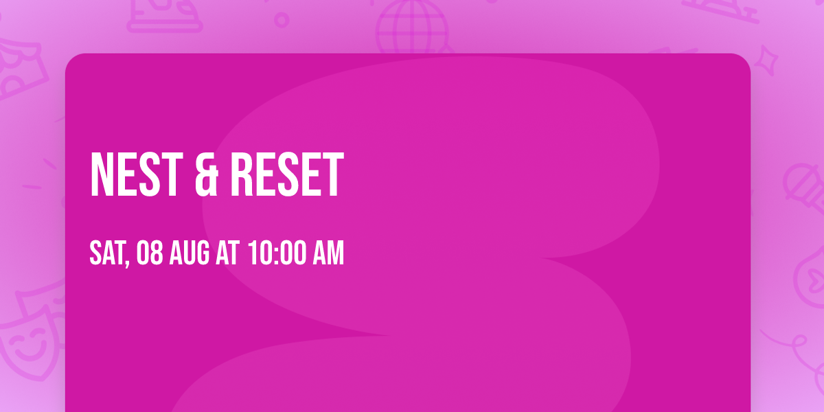 Nest & Reset   
