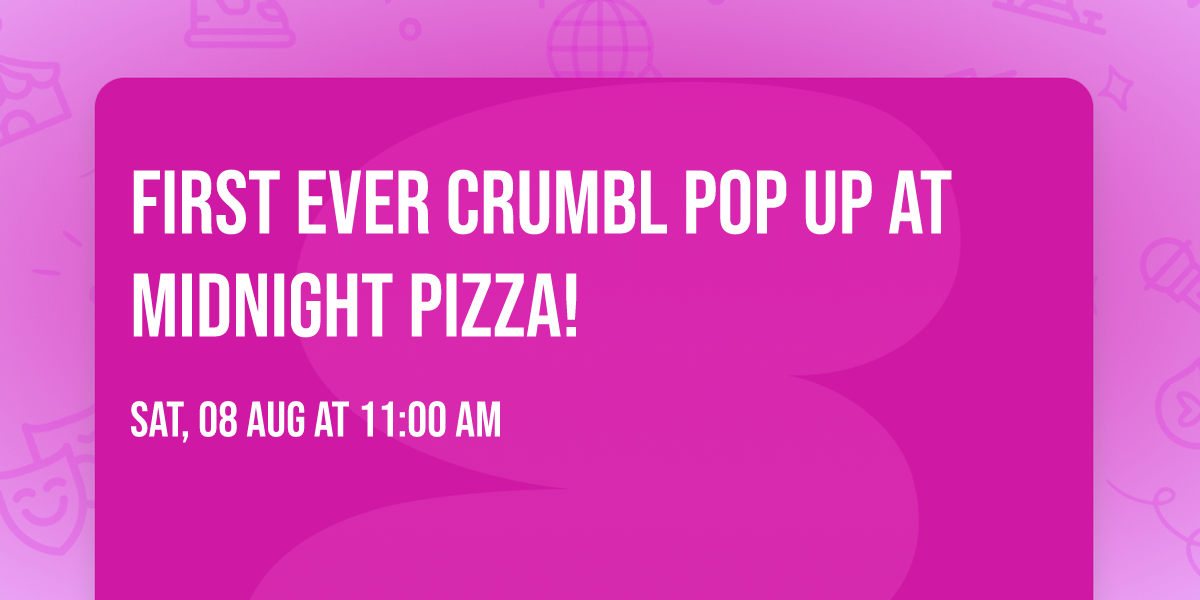 First Ever Crumbl Pop Up at Midnight Pizza!