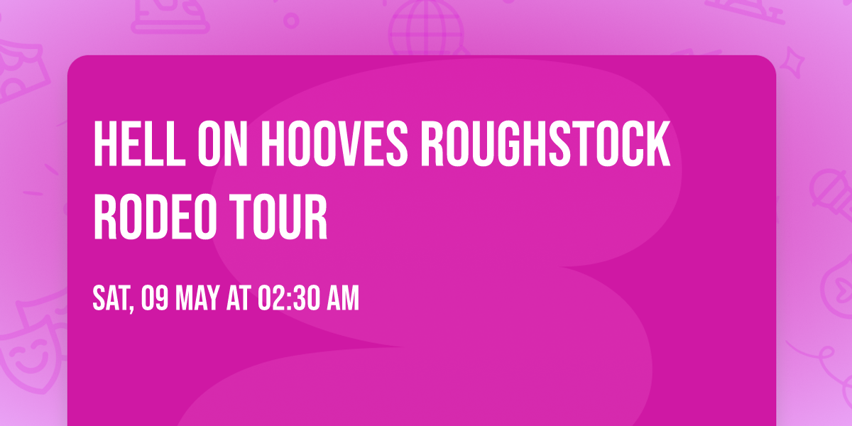Hell on Hooves Roughstock Rodeo Tour