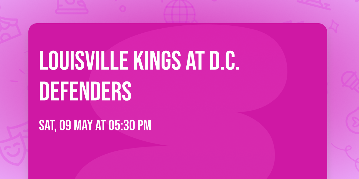 Louisville Kings at D.C. Defenders