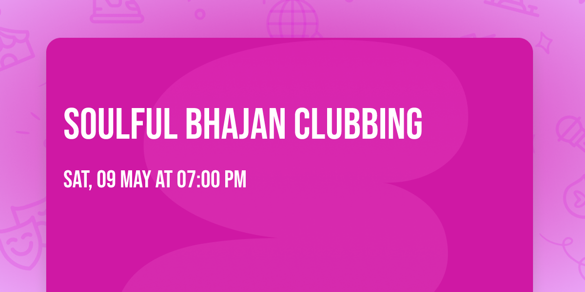Soulful Bhajan Clubbing 