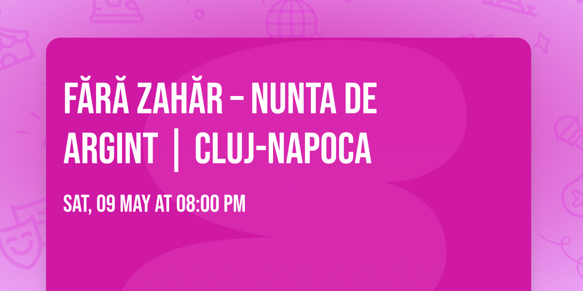 \ud83d\udc8d\ud83c\udfb8 F\u0102R\u0102 ZAH\u0102R \u2013 Nunta de Argint | CLUJ-NAPOCA