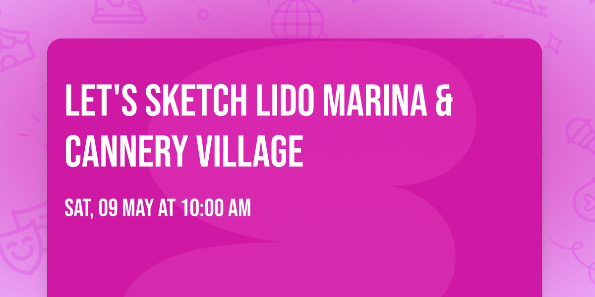 Let's Sketch Lido Marina & Cannery Village