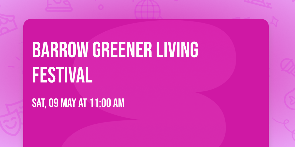 Barrow Greener Living Festival