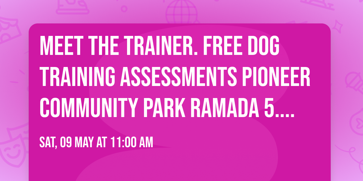 Meet the Trainer. Free Dog Training Assessments Pioneer Community Park Ramada 5. Peoria, AZ