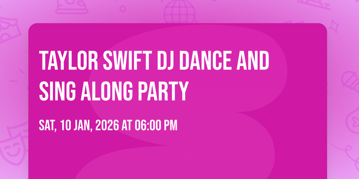 Taylor Swift DJ Dance and Sing along Party