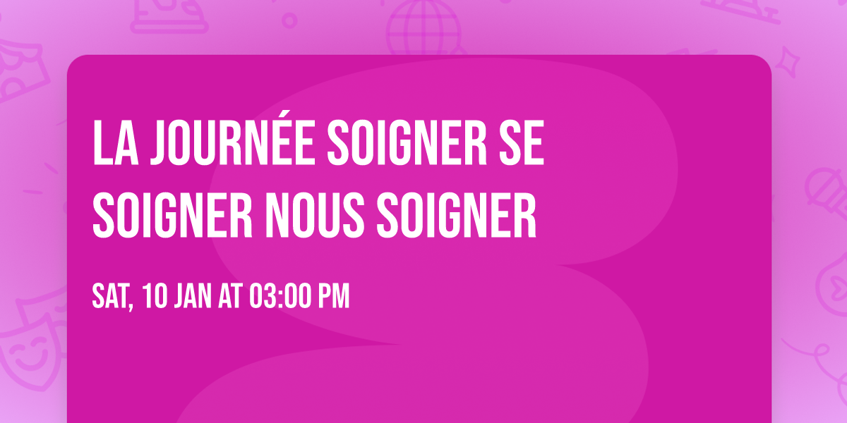 La Journ\u00e9e soigner se soigner nous soigner