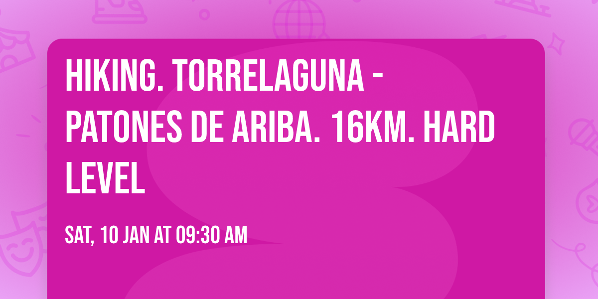 Hiking. TorreLaguna - Patones de Ariba. 16km. Hard Level