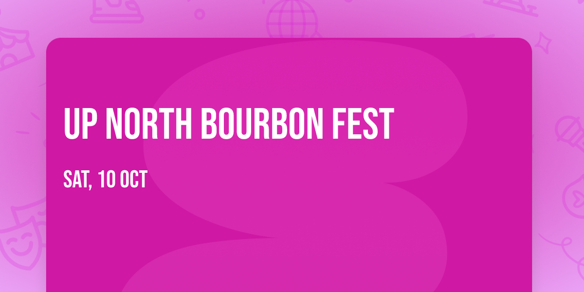 Up North Bourbon Fest