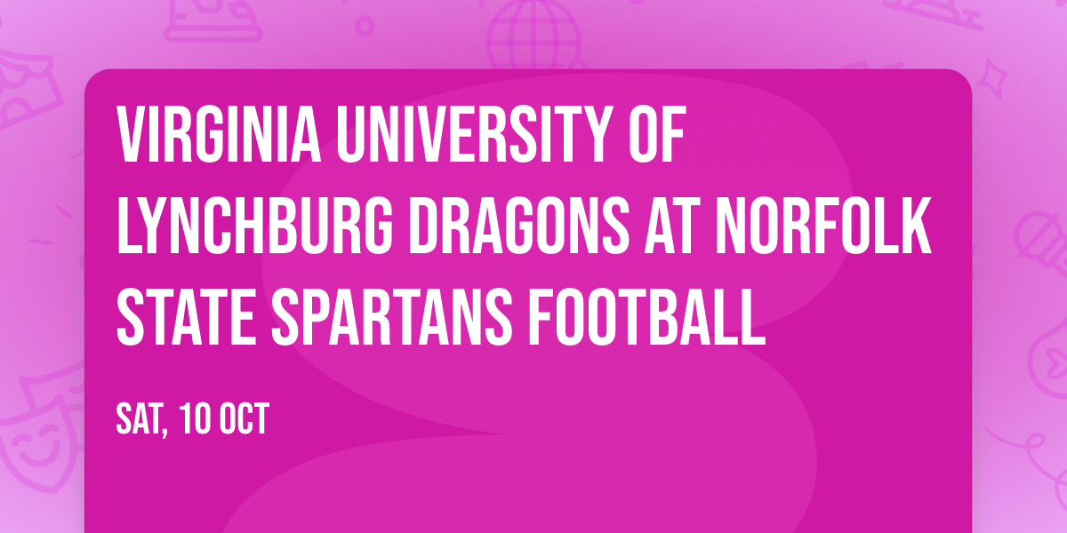 Virginia University of Lynchburg Dragons at Norfolk State Spartans Football