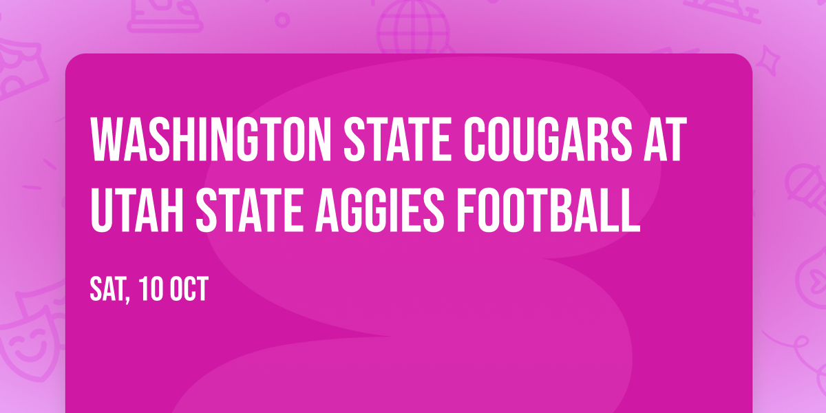 Washington State Cougars at Utah State Aggies Football