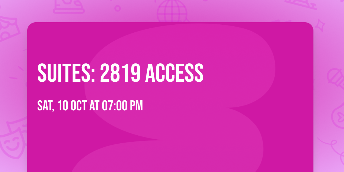 SUITES: 2819 ACCESS