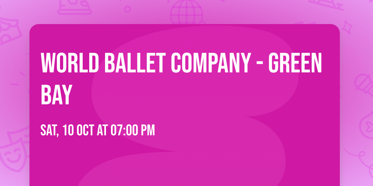 World Ballet Company - Green Bay