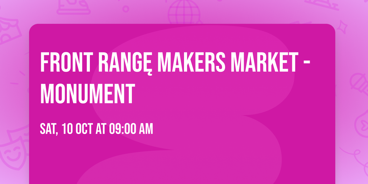 Front Rang\u0119 Makers Market - Monument