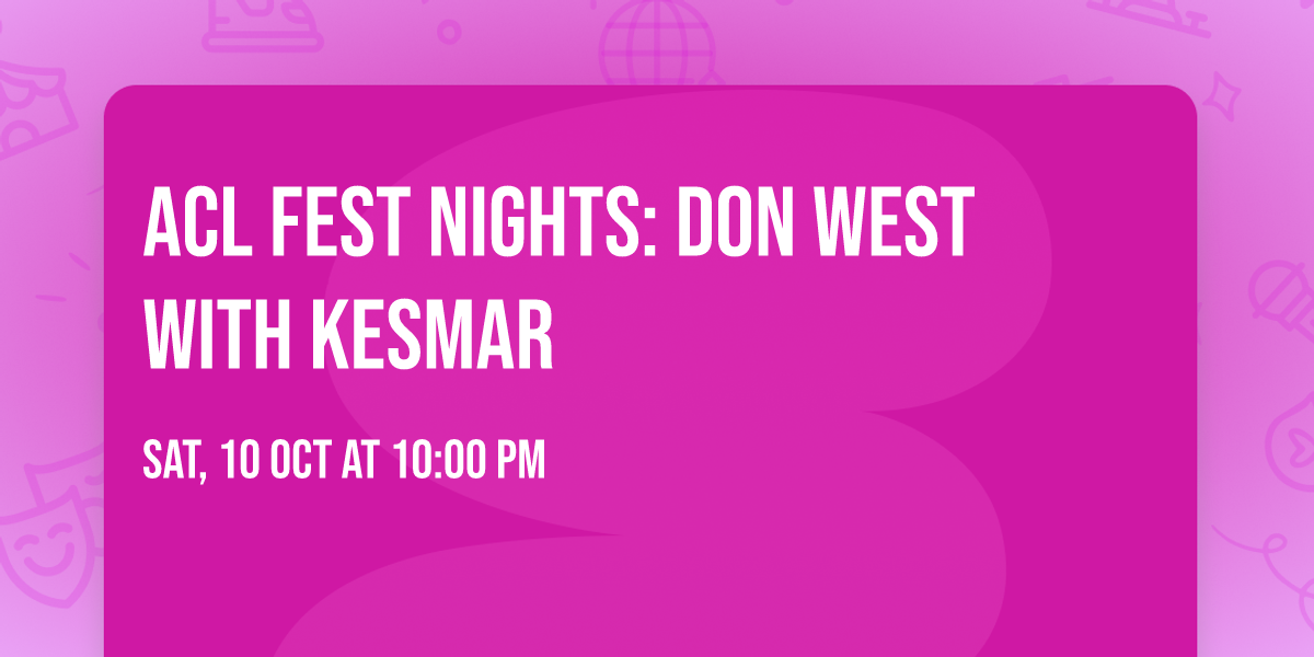 ACL Fest Nights: Don West with Kesmar