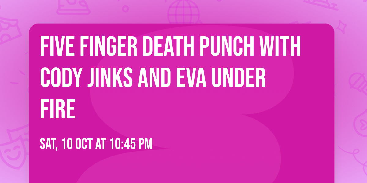 Five Finger Death Punch with Cody Jinks and Eva Under Fire