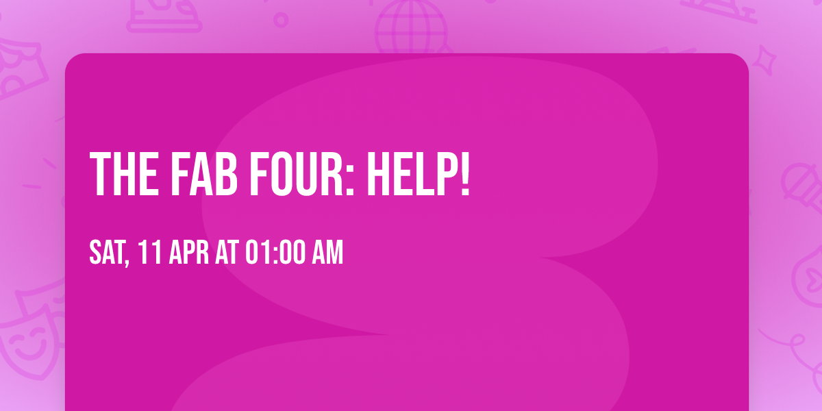 The Fab Four: HELP!