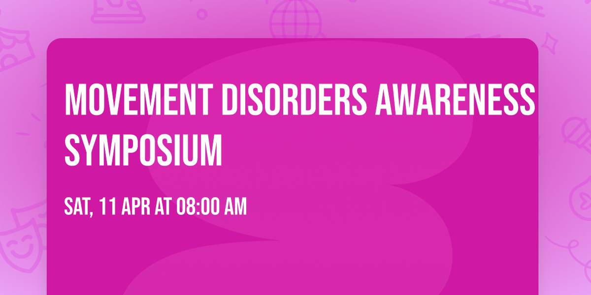 Movement Disorders Awareness Symposium 