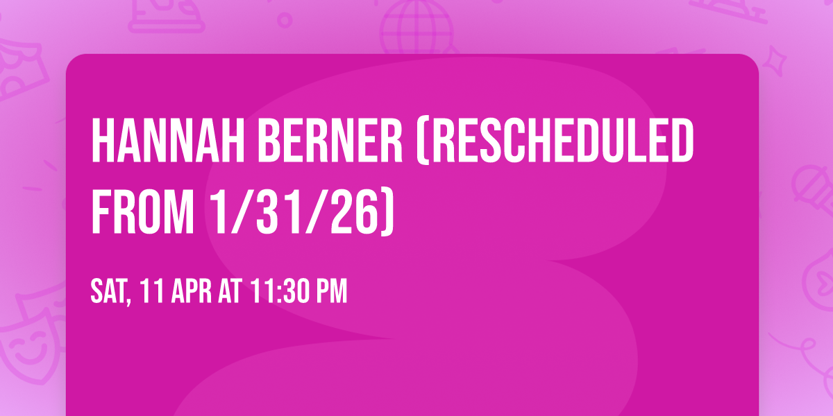 Hannah Berner (Rescheduled from 1\/31\/26)