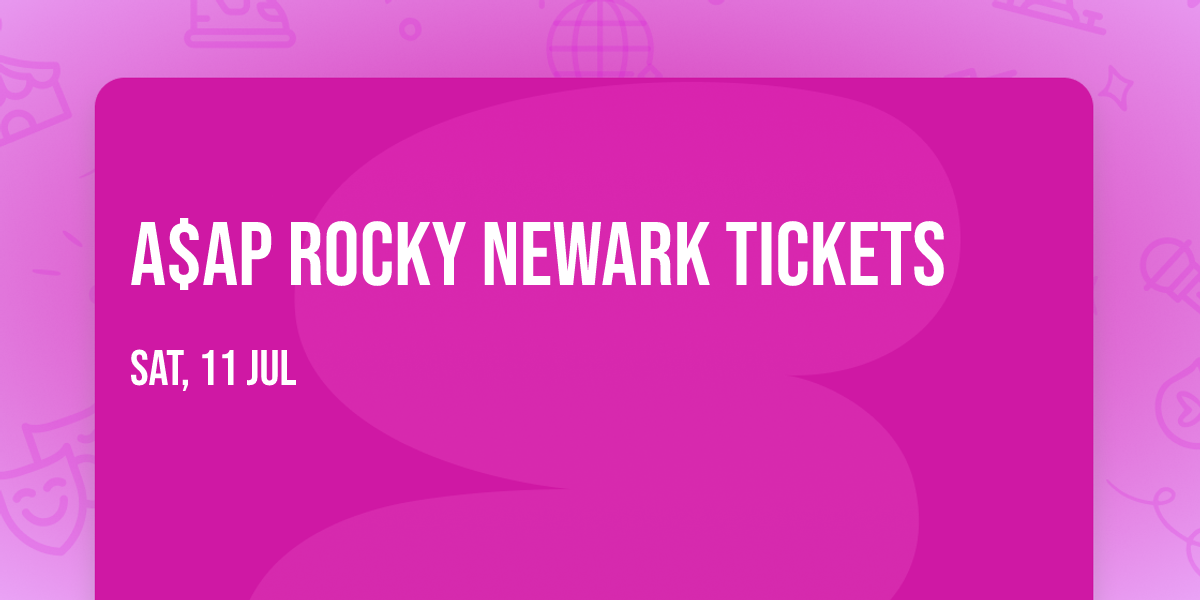 A$AP Rocky Newark Tickets